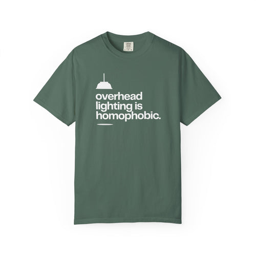 Overhead Lighting is Homophobic T-Shirt