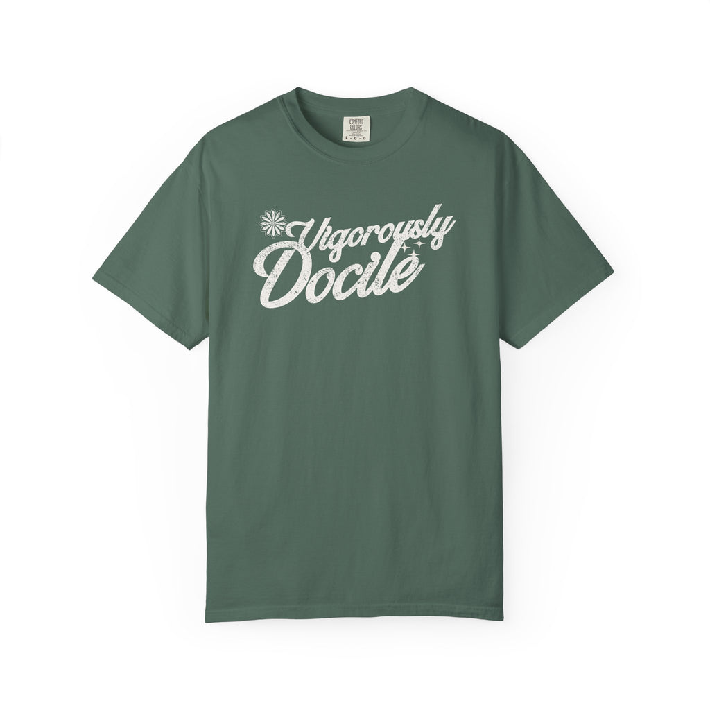 Vigorously Docile T-Shirt