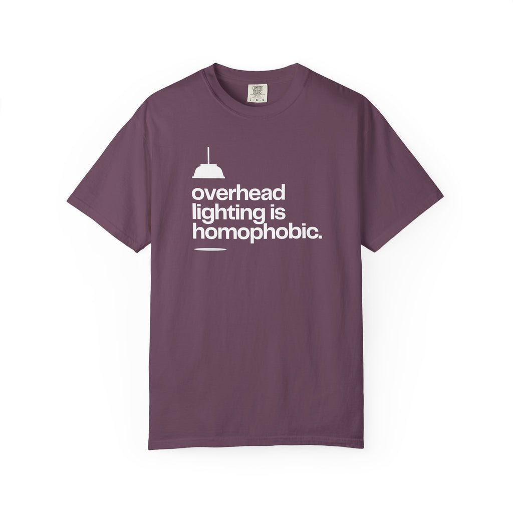 Overhead Lighting is Homophobic T-Shirt