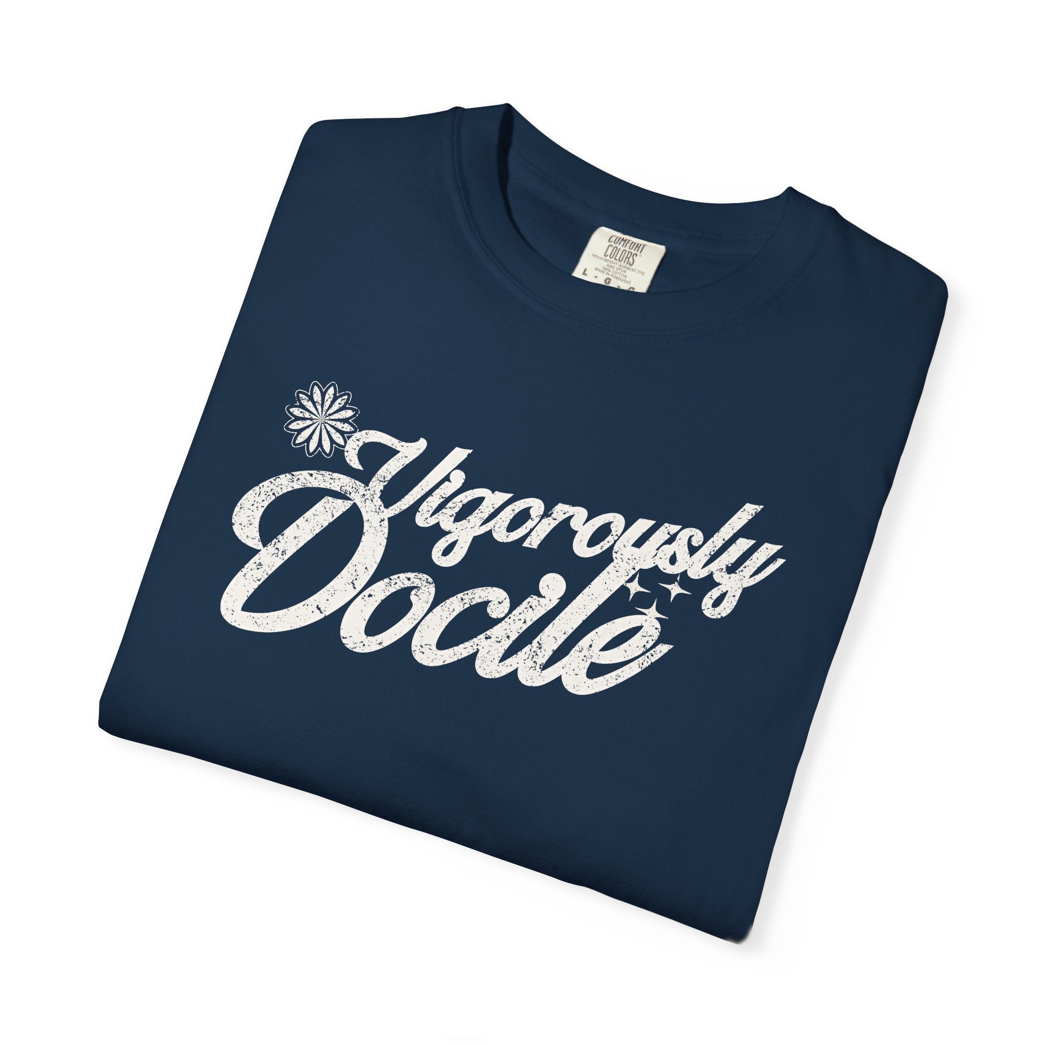 Vigorously Docile T-Shirt